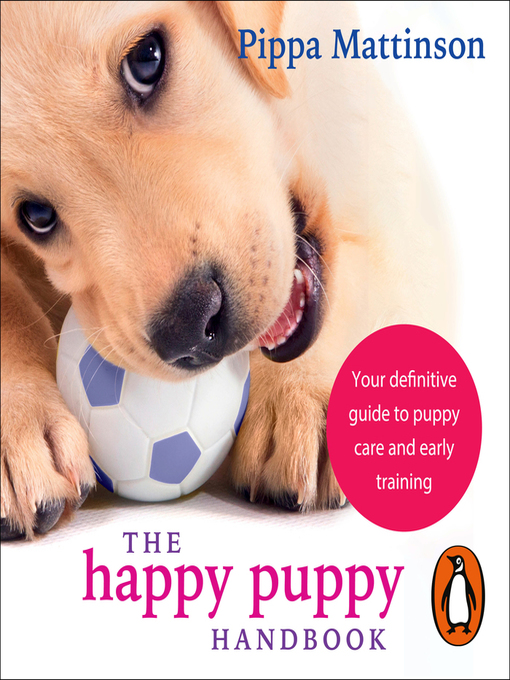 Title details for The Happy Puppy Handbook by Pippa Mattinson - Available